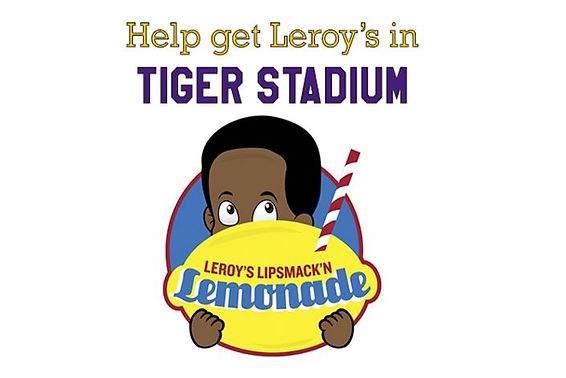 Help get Leroy's Lemonade in Tiger Stadium